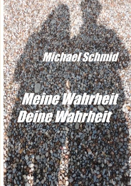 Cover von Meine Wahrheit, Deine Wahrheit