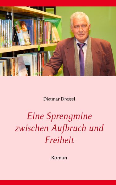 Cover von Eine Sprengmine zwischen Aufbruch und Freiheit