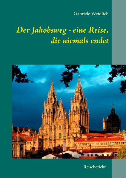 Cover von Der Jakobsweg – eine Reise, die niemals endet