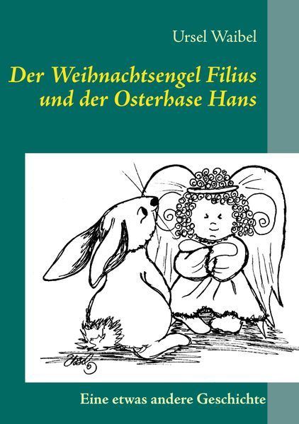 Cover von Der Weihnachtsengel Filius und der Osterhase Hans