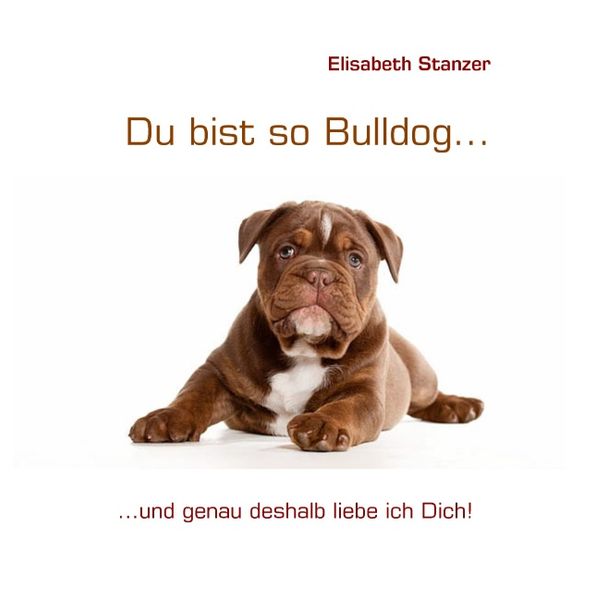 Cover von Du bist so Bulldog…