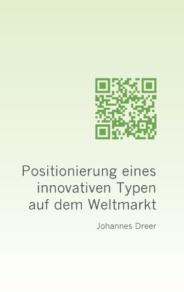 Cover von Positionierung eines innovativen Typen auf dem Weltmarkt