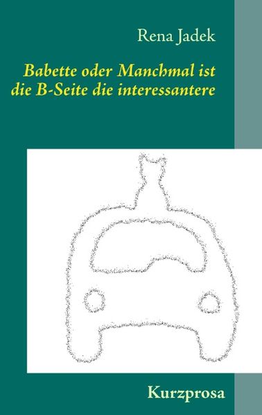 Cover von Babette oder Manchmal ist die B-Seite die interessantere