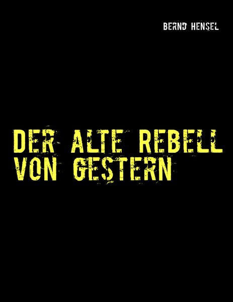 Cover von Der alte Rebell von gestern