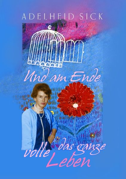 Cover von Und am Ende das ganze volle Leben