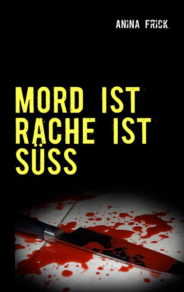 Cover von MORD IST RACHE IST SÜSS