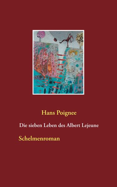 Cover von Die sieben Leben des Albert Lejeune