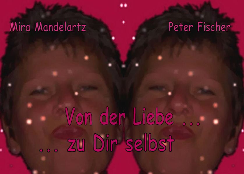 Cover von Von der Liebe … zu Dir selbst