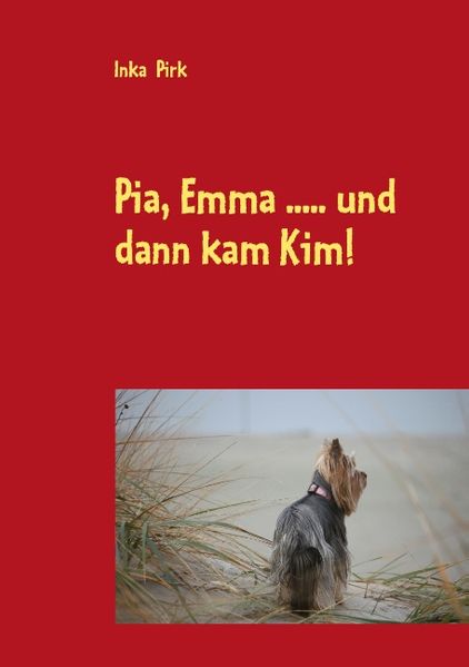Cover von Pia, Emma …..und dann kam Kim!