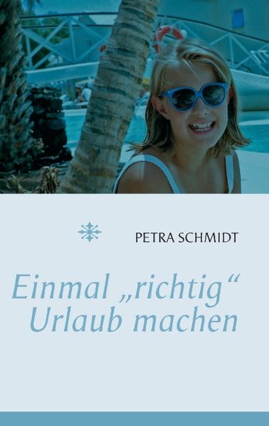 Cover von Einmal „richtig“ Urlaub machen …