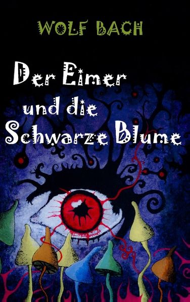 Cover von Der Eimer und die Schwarze Blume
