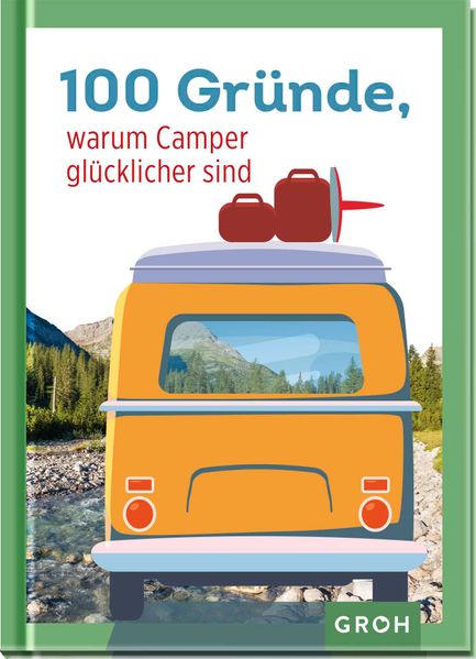 Cover von 100 Gründe, warum Camper glücklicher sind