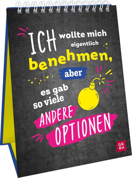 Cover von Ich wollte mich eigentlich benehmen, aber es gab so viele andere Optionen
