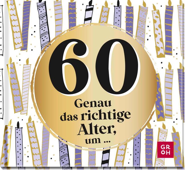 Cover von 60 – genau das richtige Alter, um
