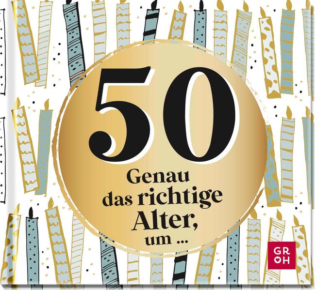 Cover von 50 – genau das richtige Alter, um