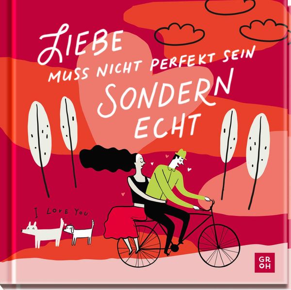 Cover von Liebe muss nicht perfekt sein, sondern echt