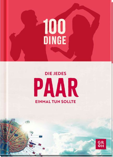 Cover von 100 Dinge, die jedes Paar einmal tun sollte