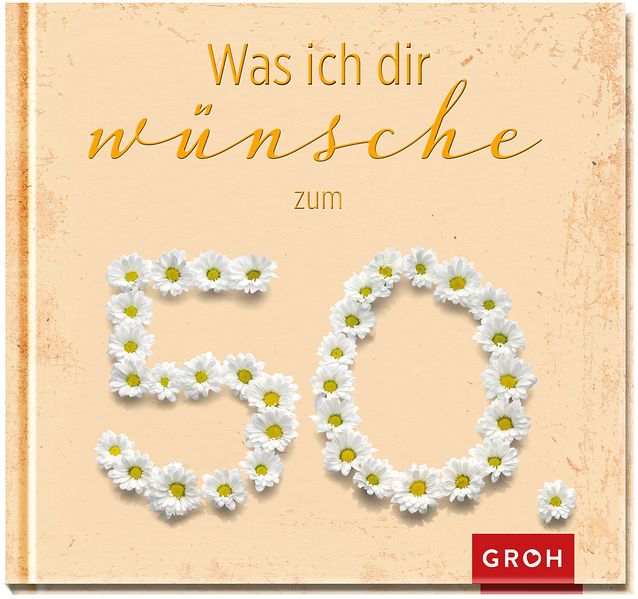 Cover von Was ich dir wünsche zum 50.