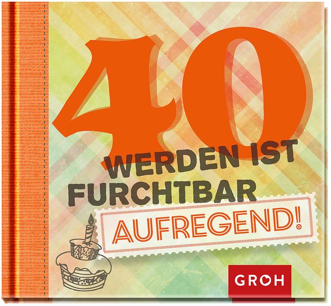 Cover von 40 werden ist furchtbar aufregend