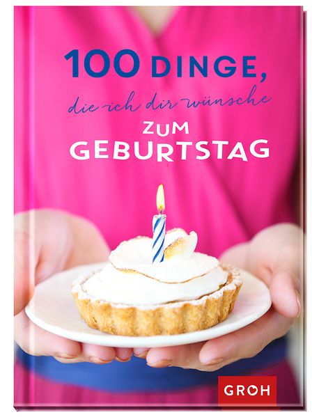 Cover von 100 Dinge, die ich dir wünsche zum Geburtstag