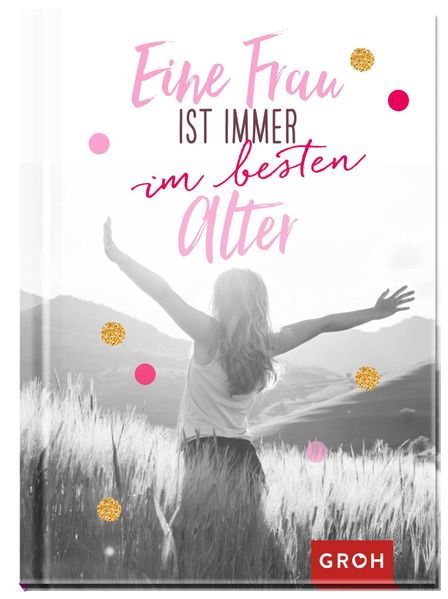 Cover von Eine Frau ist immer im besten Alter