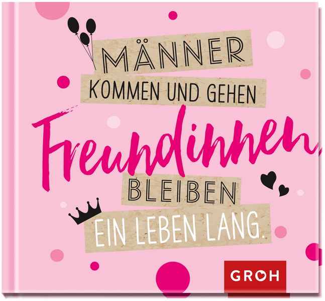 Cover von Männer kommen und gehen, Freundinnen bleiben ein Leben lang