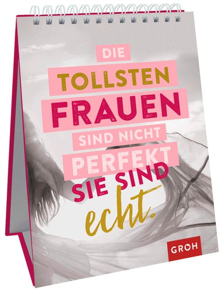 Cover von Die tollsten Frauen sind nicht perfekt – sie sind echt.