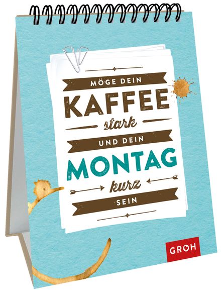 Cover von Möge dein Kaffee stark und dein Montag kurz sein