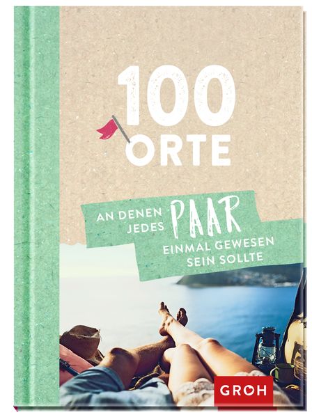 Cover von 100 Orte, an denen jedes Paar einmal gewesen sein sollte