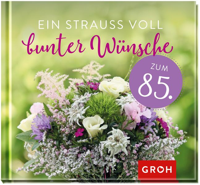 Cover von Ein Strauß voll bunter Wünsche zum 85.