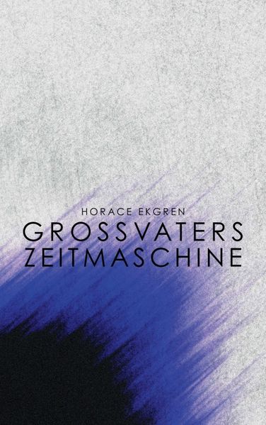 Cover von Grossvaters Zeitmaschine