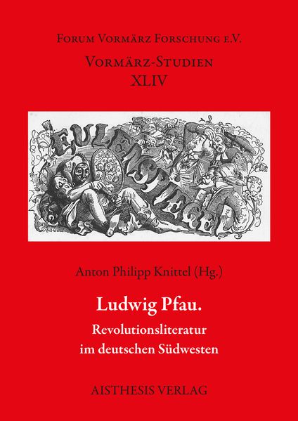 Cover von Ludwig Pfau – Revolutionsliteratur im deutschen Südwesten