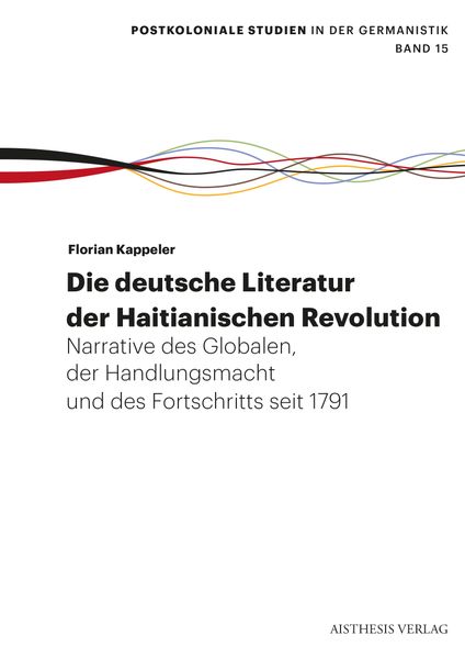 Cover von Die deutsche Literatur der Haitianischen Revolution