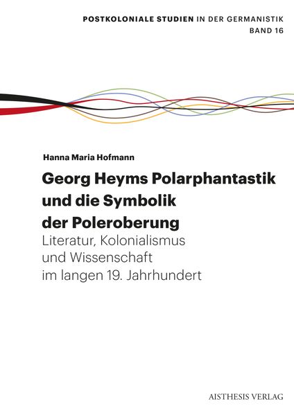 Cover von Georg Heyms Polarphantastik und die Symbolik der Poleroberung