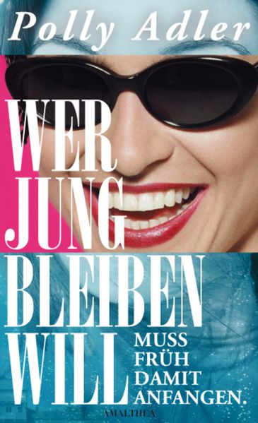 Cover von Wer jung bleiben will, muss früh damit anfangen