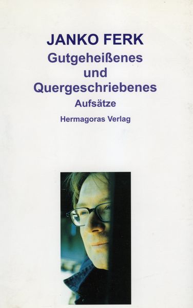 Cover von Gutgeheißenes und Quergeschriebenes