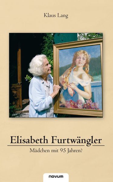 Cover von Elisabeth Furtwängler – Mädchen mit 95 Jahren?
