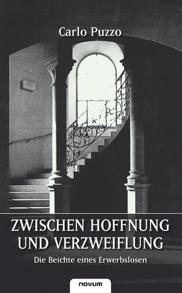 Cover von Zwischen Hoffnung und Verzweiflung – Die Beichte eines Erwerbslosen
