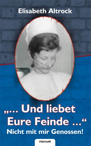 Cover von „…Und liebet Eure Feinde…“ – Nicht mit mir Genossen!