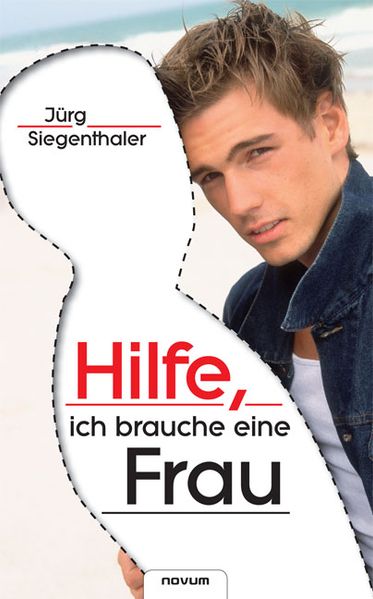 Cover von Hilfe, ich brauche eine Frau