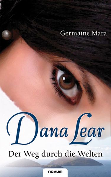 Cover von Dana Lear – Der Weg durch die Welten