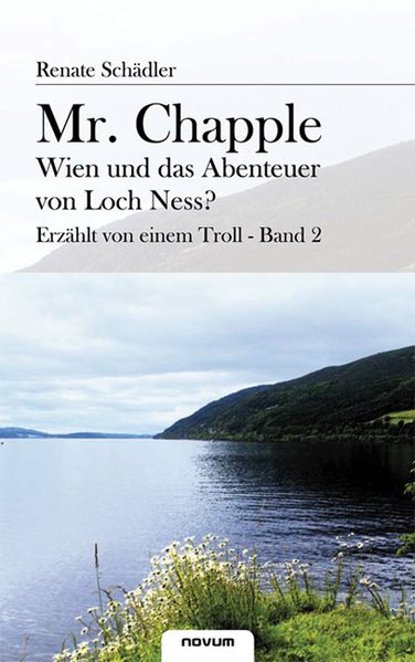 Cover von Mr. Chapple-Wien und das Abenteuer von Loch Ness? Erzählt von einem Troll – Band 2