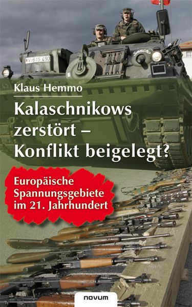 Cover von Kalaschnikows zerstört – Konflikt beigelegt? Europäische Spannungsgebiete im 21. Jahrhundert