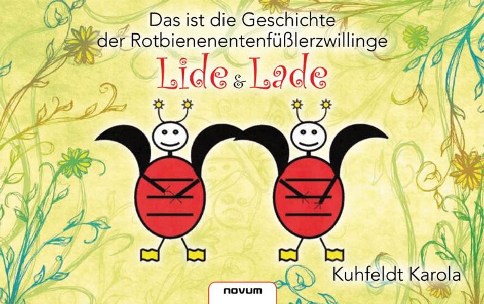 Cover von Das ist die Geschichte der Rotbienenentenfüßlerzwillinge Lide und Lade