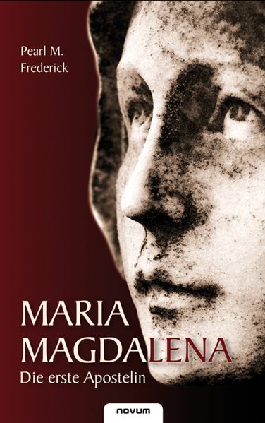 Cover von Maria Magdalena – Die erste Apostelin