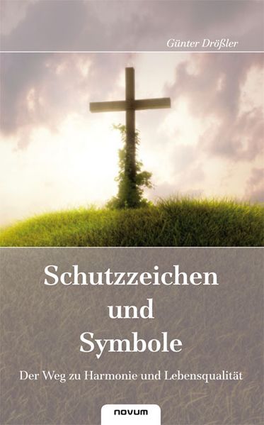 Cover von Schutzzeichen und Symbole – Der Weg zu Harmonie und Lebensqualität