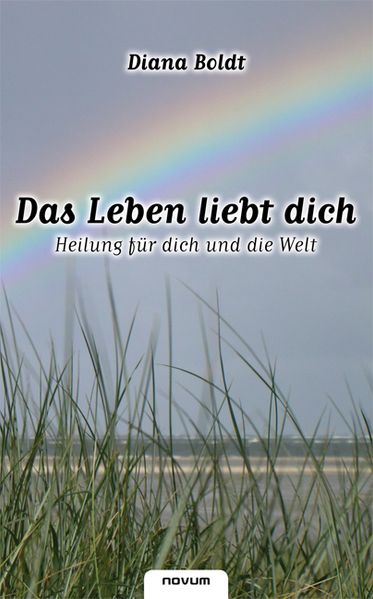 Cover von Das Leben liebt dich – Heilung für dich und die Welt