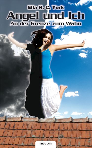 Cover von Angel und Ich – An der Grenze zum Wahn