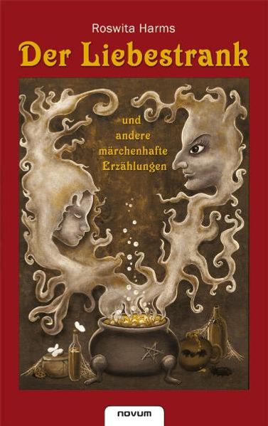Cover von Der Liebestrank und andere märchenhafte Erzählungen