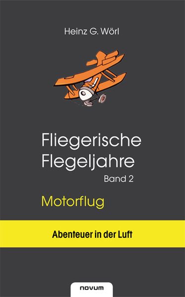 Cover von Fliegerische Flegeljahre – Motorflug (Band II)